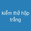 kiểm thử hộp trắng