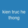 kien truc he thong