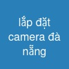 lắp đặt camera đà nẵng