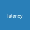 latency