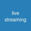 live streaming