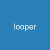 looper