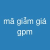 mã giảm giá gpm