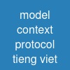 model context protocol tieng viet