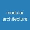 modular architecture