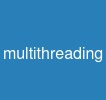 multithreading