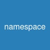 namespace