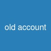 old account