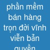 phần mềm bán hàng trọn đời vĩnh viễn bản quyền
