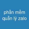 phần mềm quản lý zalo
