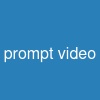 prompt video