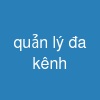 quản lý đa kênh