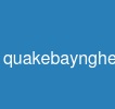 quakebaynghe
