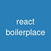 react boilerplace