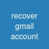 recover gmail account