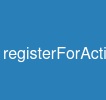 registerForActivityResult