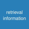 retrieval information