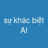 sự khác biệt AI