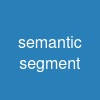 semantic segment