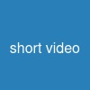 short video