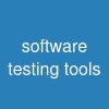 software testing tools
