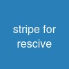 stripe for rescive