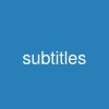 subtitles
