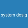 system desig