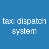 taxi dispatch system