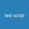 test script