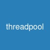 threadpool