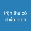 trộn thư có chứa hình