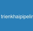trienkhaipipelinephantichhoithoai