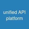 unified API platform