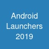 Android Launchers 2019