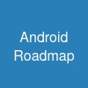 Android Roadmap