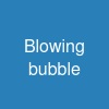 Blowing bubble