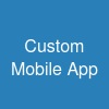 Custom Mobile App
