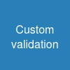 Custom validation