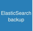 ElasticSearch backup