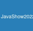 JavaShow2022