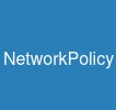 NetworkPolicy