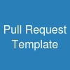 Pull Request Template