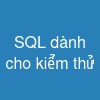 SQL dành cho kiểm thử