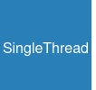 SingleThread