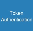 Token Authentication