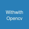 Withwith Opencv