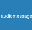 audiomessages