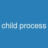 child process