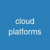 cloud platforms